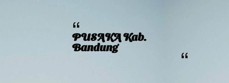 thumbnail for PUSAKA Kab. Bandung