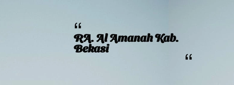 thumbnail for RA. Al Amanah Kab. Bekasi