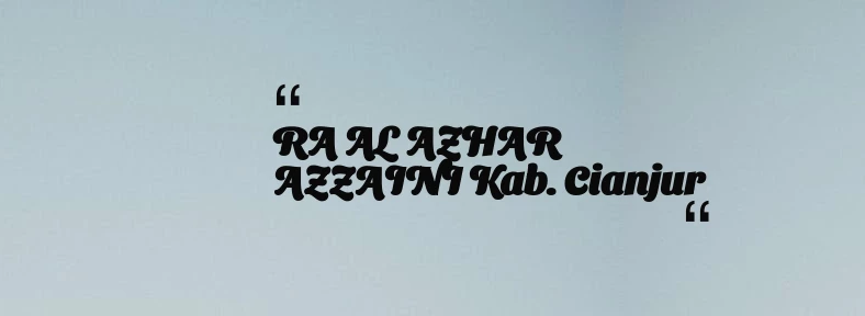 thumbnail for RA AL AZHAR AZZAINI Kab. Cianjur