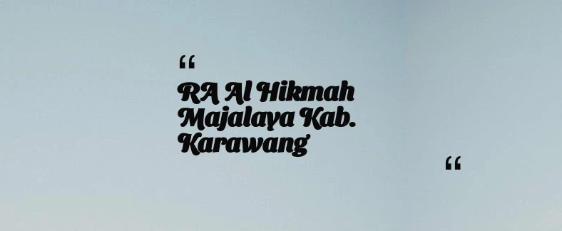 thumbnail for RA Al Hikmah Majalaya Kab. Karawang