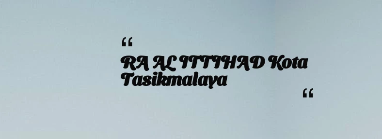 thumbnail for RA AL ITTIHAD Kota Tasikmalaya