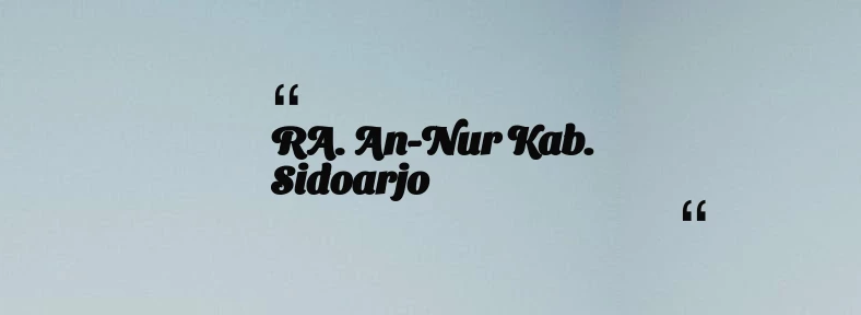 thumbnail for RA. An-Nur Kab. Sidoarjo