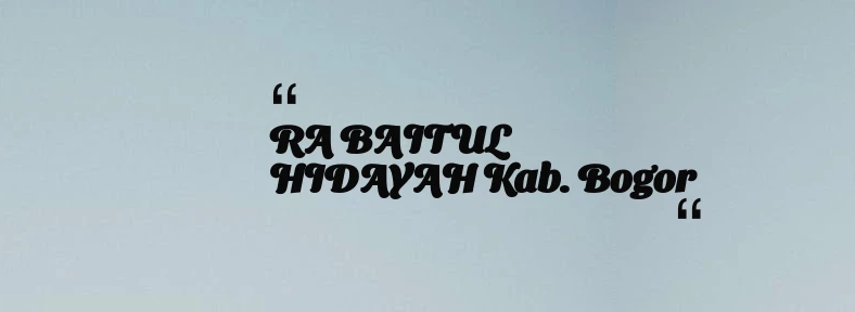 thumbnail for RA BAITUL HIDAYAH Kab. Bogor