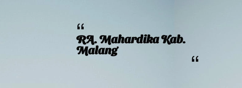 thumbnail for RA. Mahardika Kab. Malang