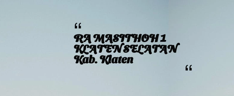 thumbnail for RA MASITHOH 1 KLATEN SELATAN Kab. Klaten