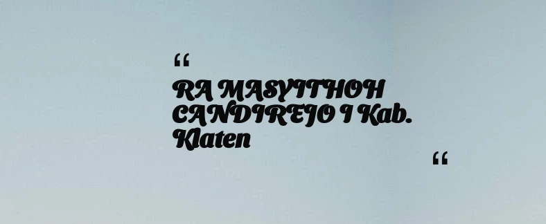 thumbnail for RA MASYITHOH CANDIREJO I Kab. Klaten