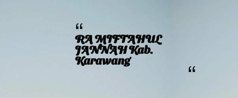 thumbnail for RA MIFTAHUL JANNAH Kab. Karawang