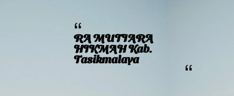 thumbnail for RA MUTIARA HIKMAH Kab. Tasikmalaya