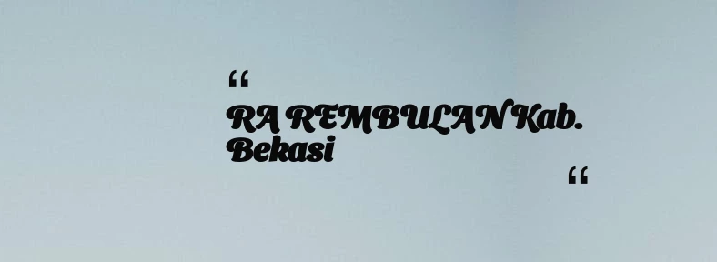 thumbnail for RA REMBULAN Kab. Bekasi
