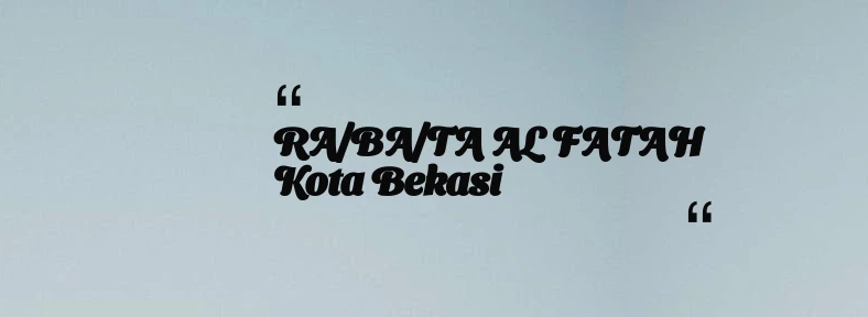 thumbnail for RA/BA/TA AL FATAH Kota Bekasi