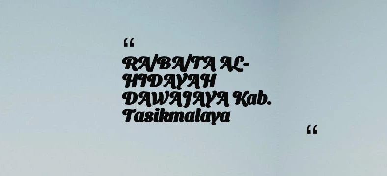thumbnail for RA/BA/TA AL-HIDAYAH DAWAJAYA Kab. Tasikmalaya