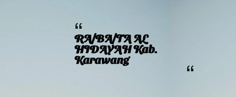 thumbnail for RA/BA/TA AL HIDAYAH Kab. Karawang