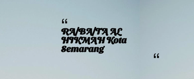 thumbnail for RA/BA/TA AL HIKMAH Kota Semarang