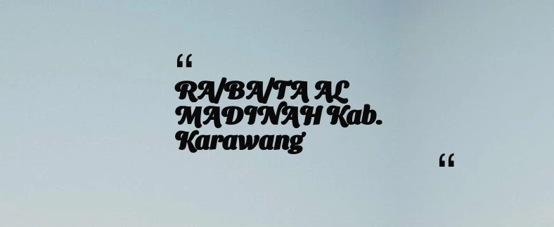 thumbnail for RA/BA/TA AL MADINAH Kab. Karawang