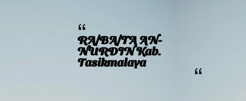 thumbnail for RA/BA/TA AN-NURDIN Kab. Tasikmalaya