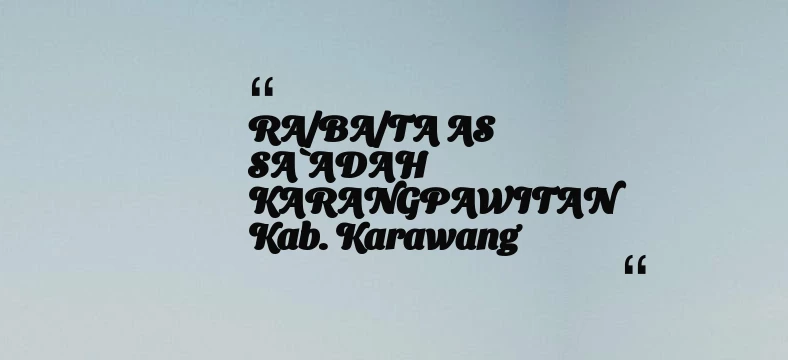 thumbnail for RA/BA/TA AS SA`ADAH KARANGPAWITAN Kab. Karawang