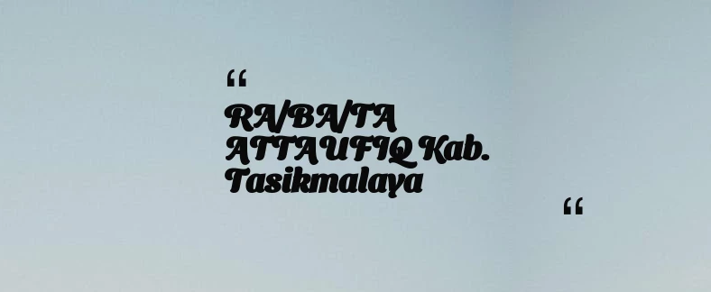 thumbnail for RA/BA/TA ATTAUFIQ Kab. Tasikmalaya