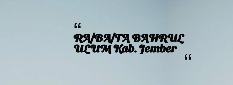 thumbnail for RA/BA/TA BAHRUL ULUM Kab. Jember