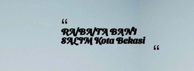 thumbnail for RA/BA/TA BANI SALIM Kota Bekasi