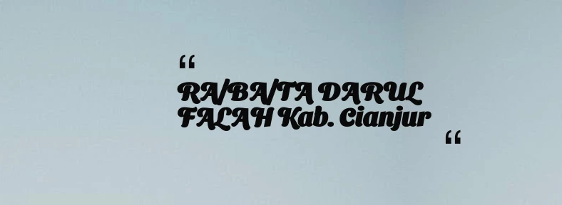 thumbnail for RA/BA/TA DARUL FALAH Kab. Cianjur