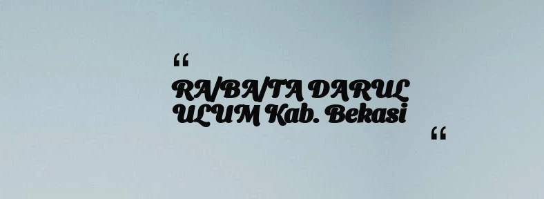 thumbnail for RA/BA/TA DARUL ULUM Kab. Bekasi