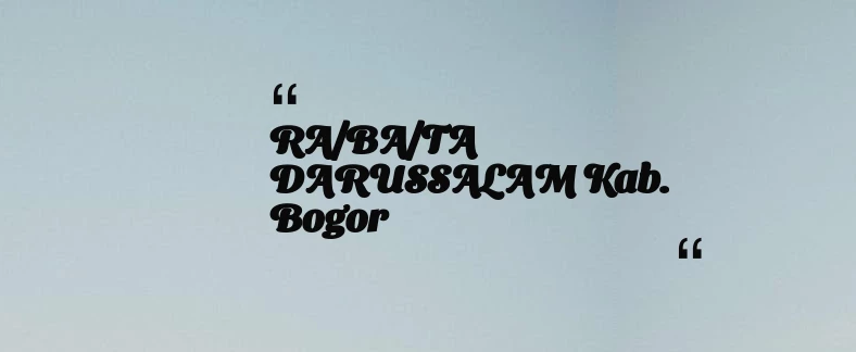 thumbnail for RA/BA/TA DARUSSALAM Kab. Bogor