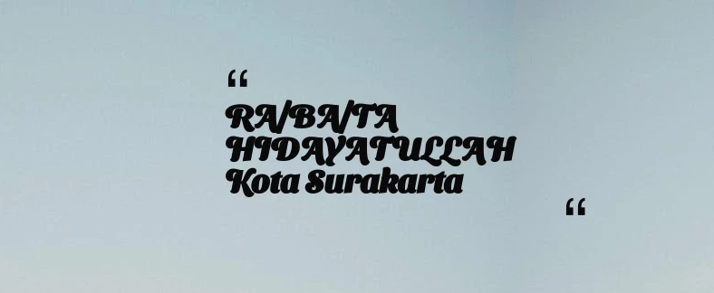 thumbnail for RA/BA/TA HIDAYATULLAH Kota Surakarta