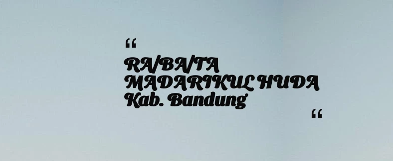 thumbnail for RA/BA/TA MADARIKUL HUDA Kab. Bandung