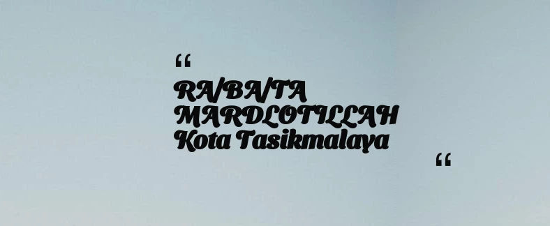 thumbnail for RA/BA/TA MARDLOTILLAH Kota Tasikmalaya