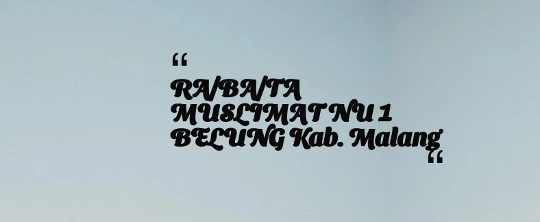 thumbnail for RA/BA/TA MUSLIMAT NU 1 BELUNG Kab. Malang