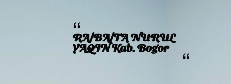 thumbnail for RA/BA/TA NURUL YAQIN Kab. Bogor
