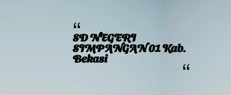 thumbnail for SD NEGERI SIMPANGAN 01 Kab. Bekasi