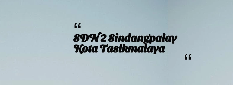 thumbnail for SDN 2 Sindangpalay Kota Tasikmalaya