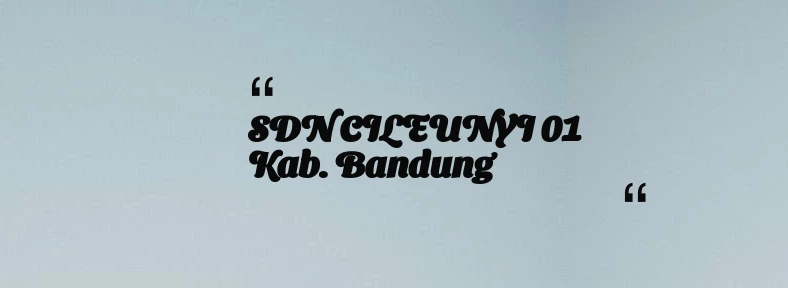 thumbnail for SDN CILEUNYI 01 Kab. Bandung