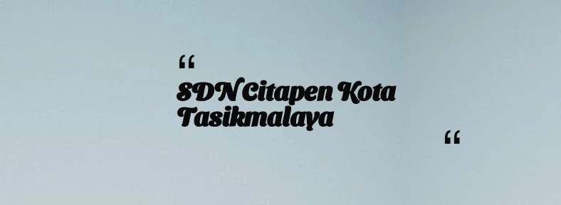 thumbnail for SDN Citapen Kota Tasikmalaya
