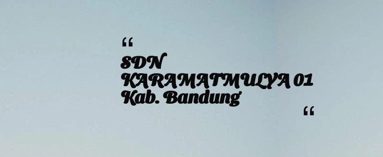 thumbnail for SDN KARAMATMULYA 01 Kab. Bandung