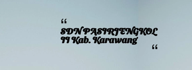 thumbnail for SDN PASIRJENGKOL II Kab. Karawang