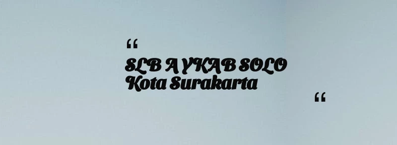 thumbnail for SLB A YKAB SOLO Kota Surakarta