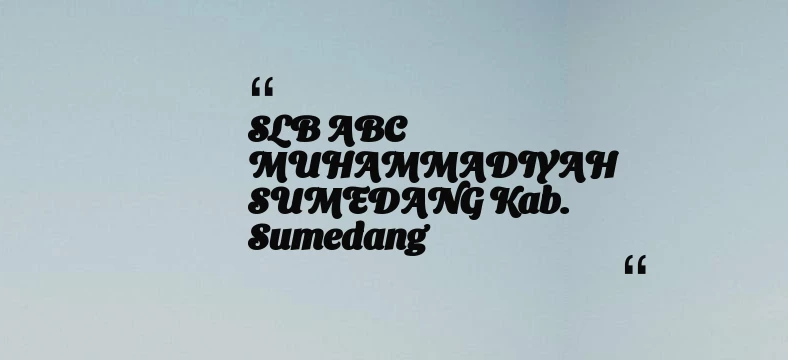 thumbnail for SLB ABC MUHAMMADIYAH SUMEDANG Kab. Sumedang