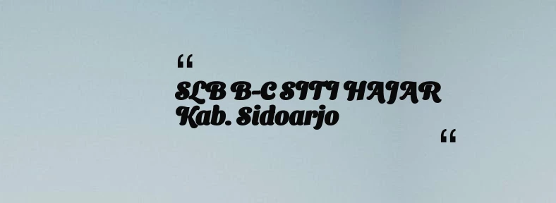 thumbnail for SLB B-C SITI HAJAR Kab. Sidoarjo