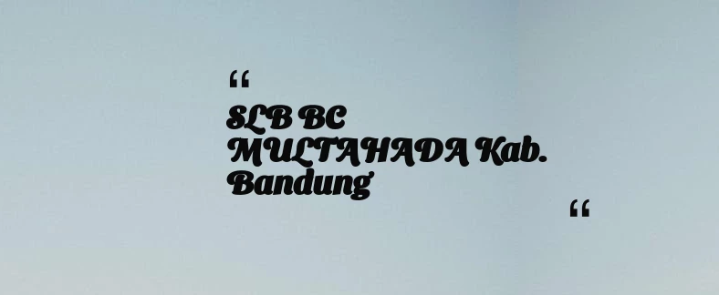 thumbnail for SLB BC MULTAHADA Kab. Bandung