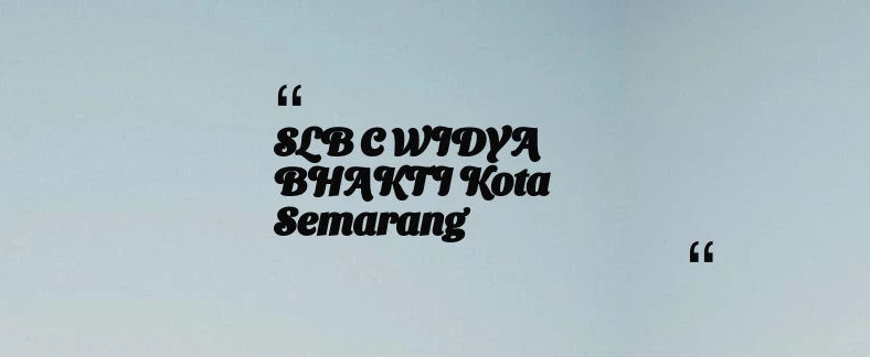 thumbnail for SLB C WIDYA BHAKTI Kota Semarang