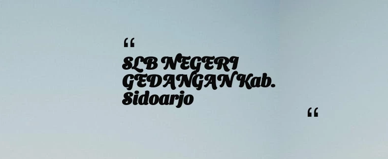 thumbnail for SLB NEGERI GEDANGAN Kab. Sidoarjo