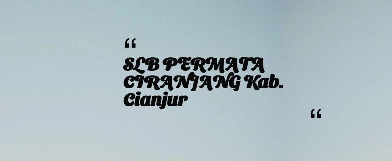 thumbnail for SLB PERMATA CIRANJANG Kab. Cianjur