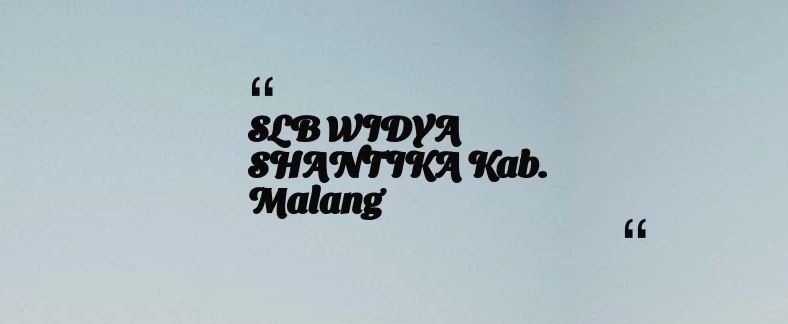 thumbnail for SLB WIDYA SHANTIKA Kab. Malang