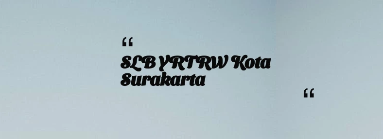 thumbnail for SLB YRTRW Kota Surakarta