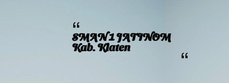 thumbnail for SMAN 1 JATINOM Kab. Klaten