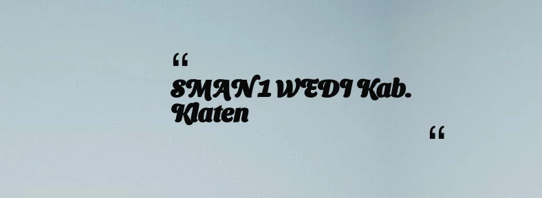 thumbnail for SMAN 1 WEDI Kab. Klaten