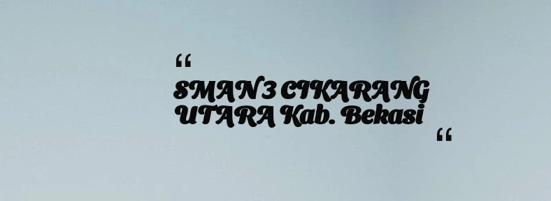thumbnail for SMAN 3 CIKARANG UTARA Kab. Bekasi
