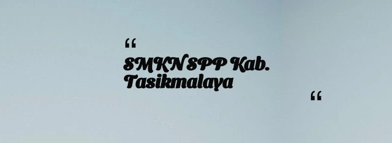 thumbnail for SMKN SPP Kab. Tasikmalaya